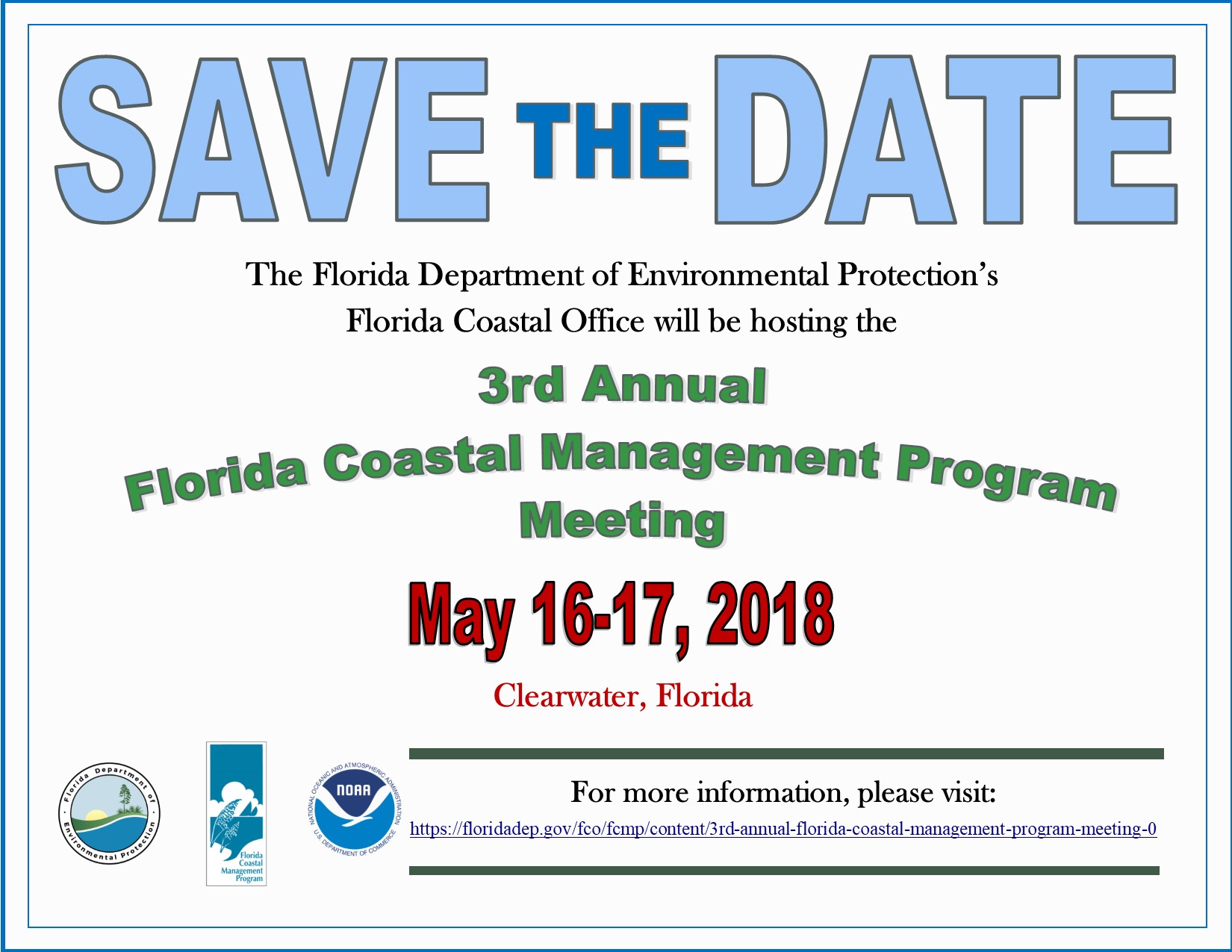 A Save the Date graphic announcing the 3rd Annual, Florida Coastal Management Program meeting hosted May 16 through May 17, 2018 in Clearwater Florida.