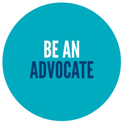 Be An Advocate