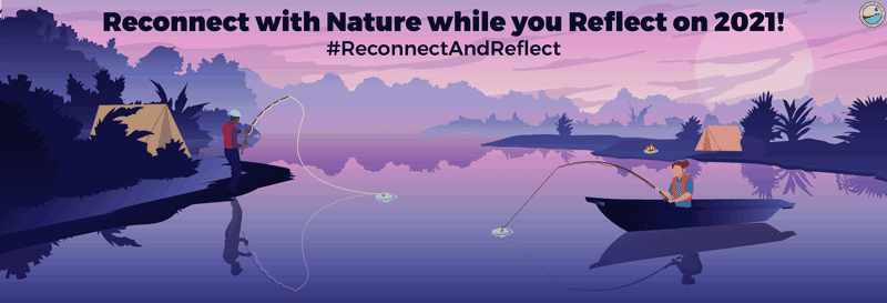 Reconnect with Nature while to Reflect on 2021!